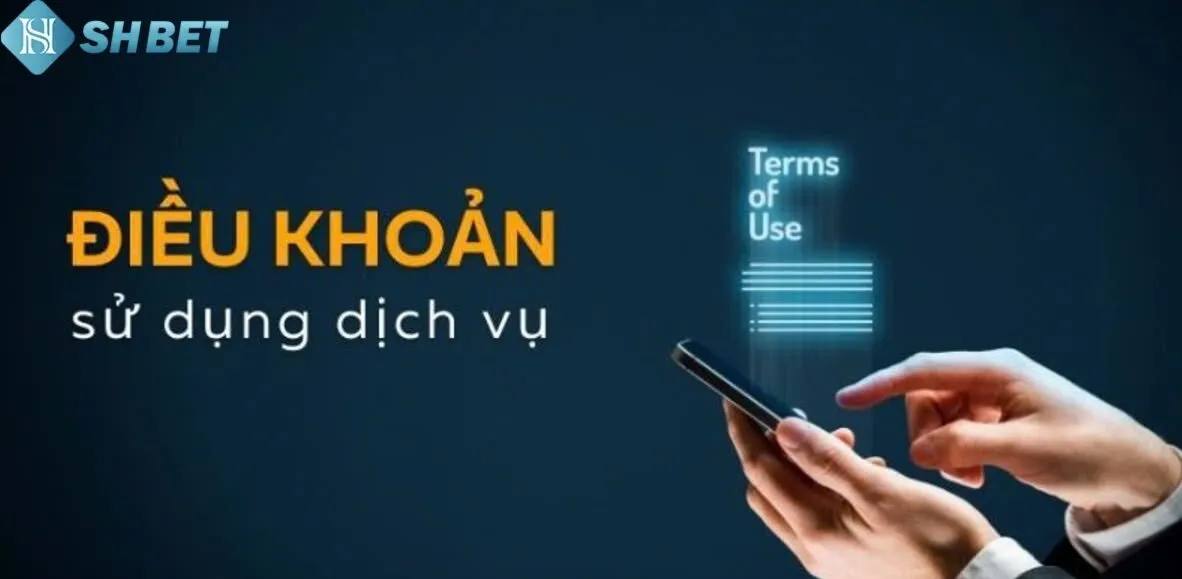 Điều Khoản Sử Dụng Shbet 1 Điều Khoản Sử Dụng Shbet dành cho thành viên của nhà cái
