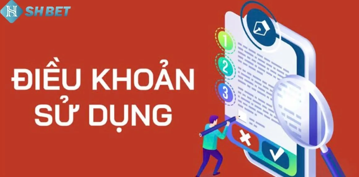 Điều Khoản Sử Dụng Shbet 3 Các Điều Khoản Sử Dụng Shbet của nhà cái